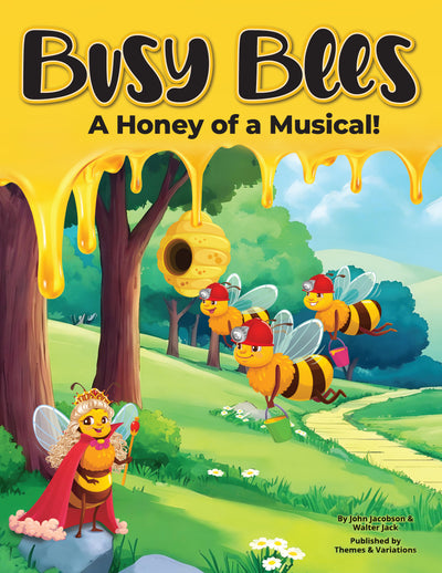 Busy Bees A Honey of a Musical!