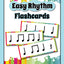 Easy Rhythm Flashcards
