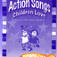 Action Songs Children Love Volume 1