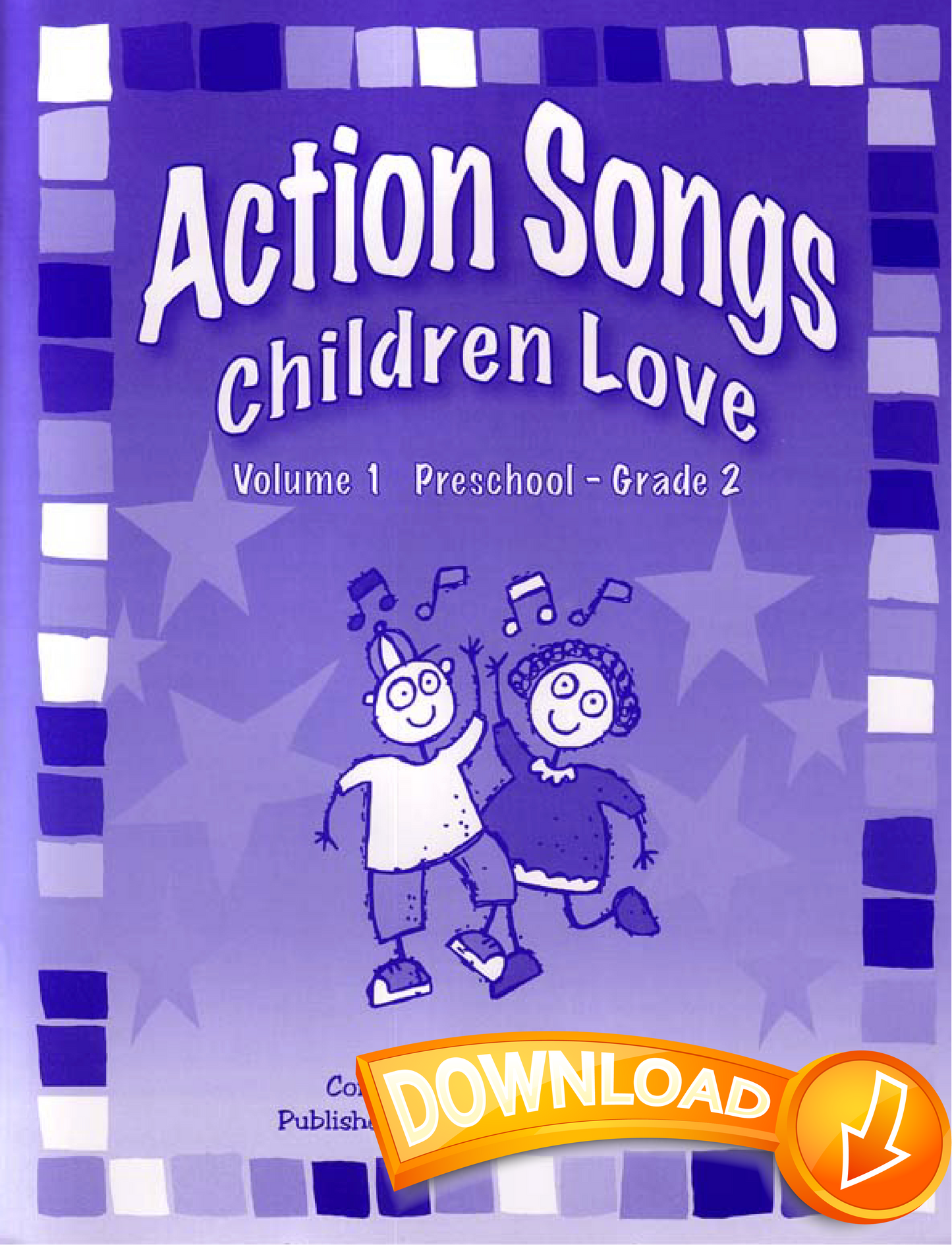 Action Songs Children Love Volume 1