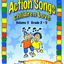 Action Songs Children Love Volume 3