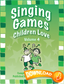 Singing Games Children Love Volume 4