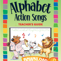 Alphabet Action Songs Teacher's Guide