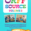 The Orff Source Volume 2
