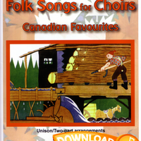 Folk Songs for Choirs - Canadian Favorites