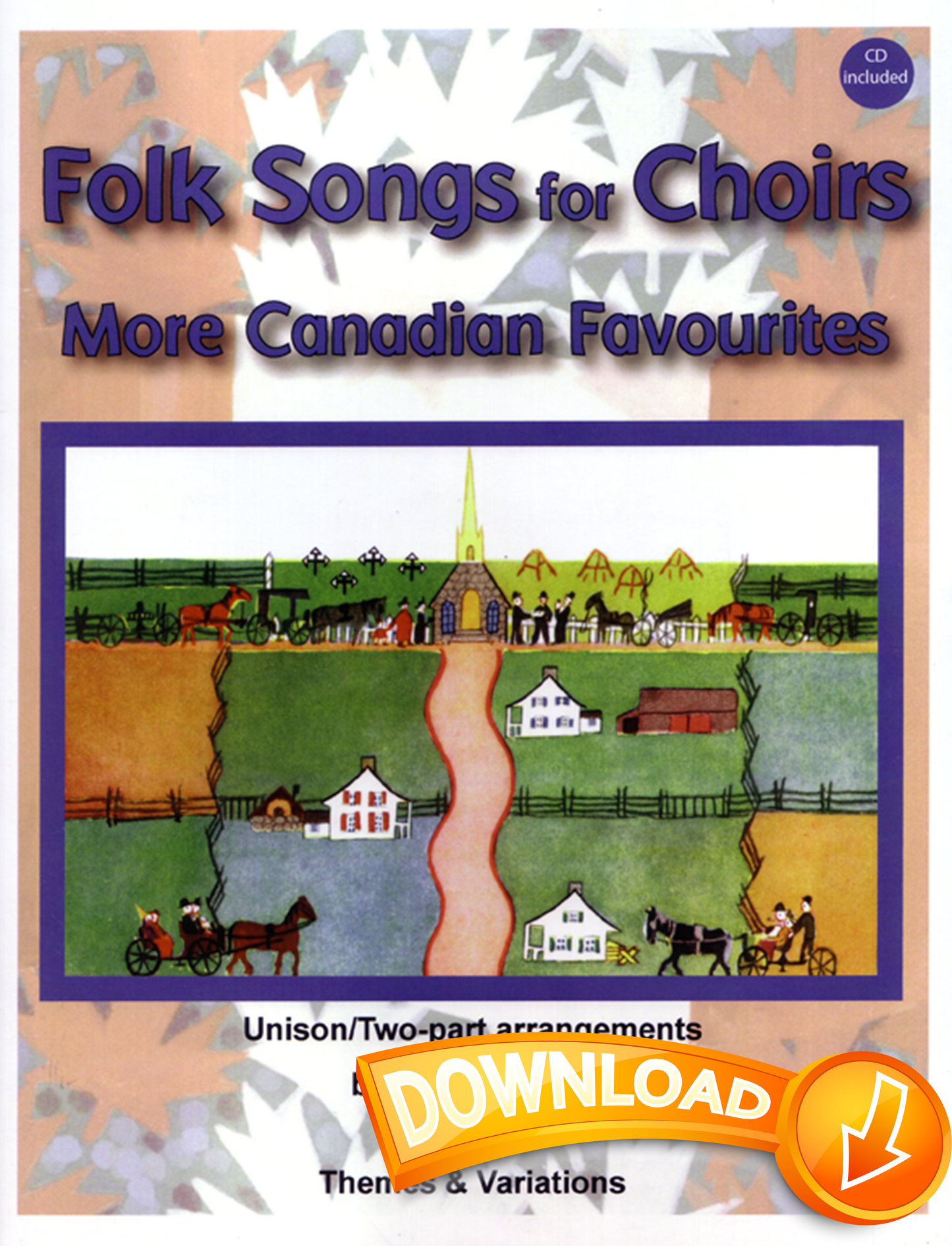 Folk Songs for Choirs - More Canadian Favorites