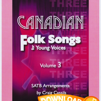 Canadian Folk Songs for Young Voices Volume 3 - SATB
