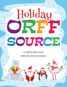 Holiday Orff Source
