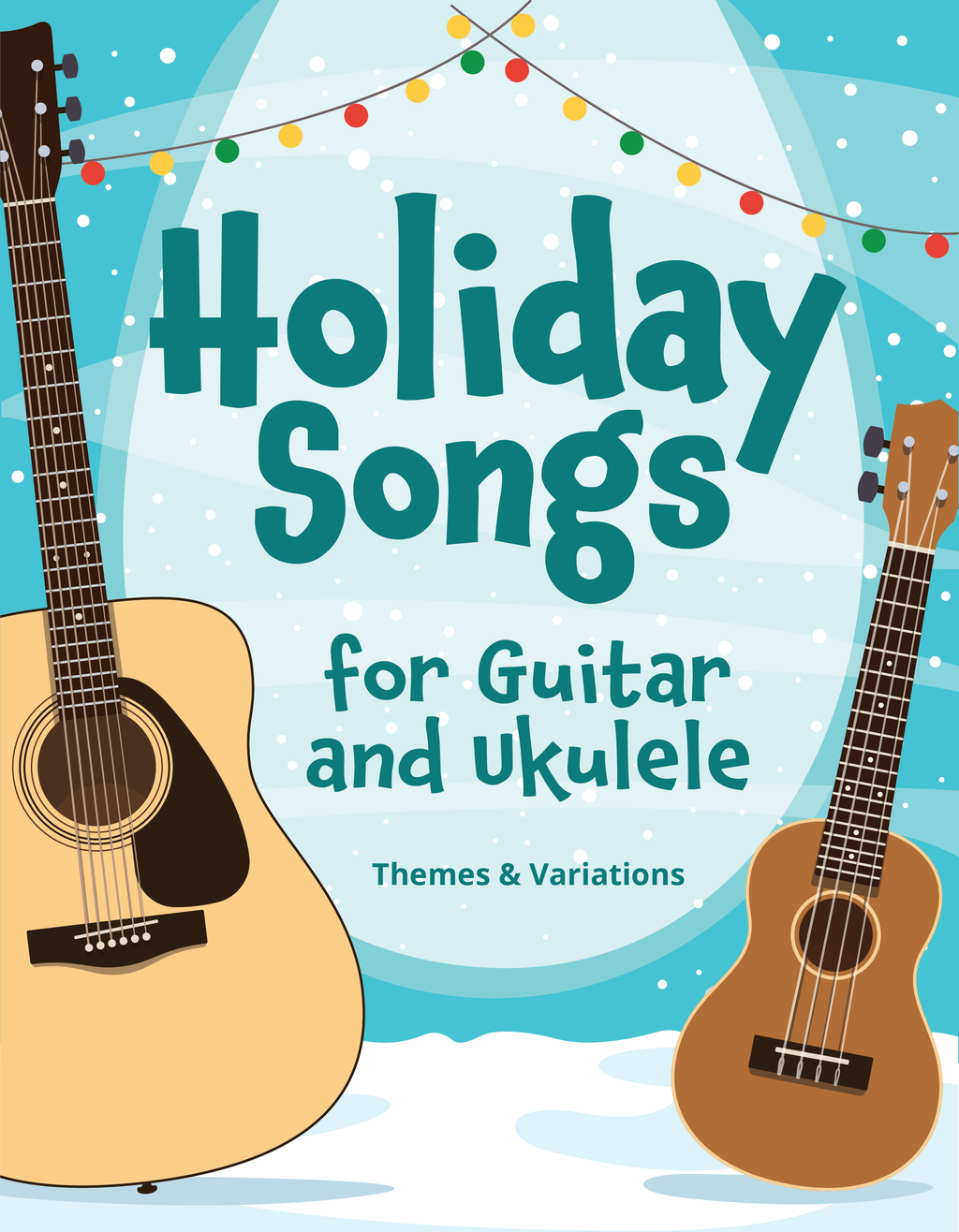 Holiday Songs for Guitar and Ukulele