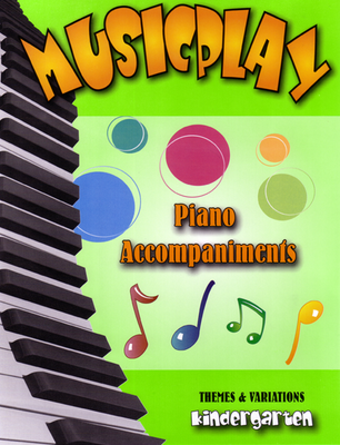 Musicplay Kindergarten Piano Accompaniments