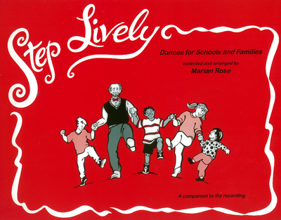 Step Lively 1: Dances for Schools and Families