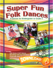 Super Fun Folk Dances