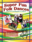 Super Fun Folk Dances