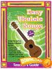 Easy Ukulele Songs in D Teacher's Guide